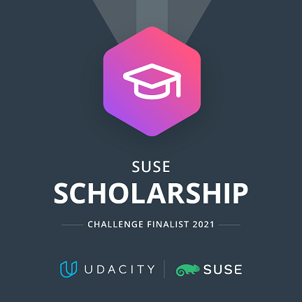 Udacity SUSE Scholarship Challenge Finalist 2021